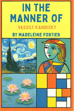 Charger l'image dans la galerie, In the manner of... Discovering Vassily Kandisky Activités pour les enfants - Artistes Madeleine Fortier