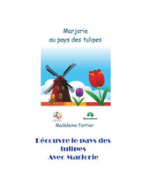 Charger l&#39;image dans la galerie, Marjorie au pays des tulipes livret d&#39;activités Activités pour les enfants - Voyages Madeleine Fortier 
