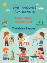 Charger l&#39;image dans la galerie, Découvrir et expérimenter ! Madeleine Fortier 
