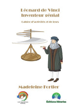 Charger l&#39;image dans la galerie, Histoire de l&#39;art - Cahier d&#39;activités et de jeux pour enfants, Léonard de Vinci Activités pour les enfants - Artistes Madeleine Fortier 
