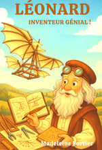 Charger l&#39;image dans la galerie, Léonard, inventeur génial ! format e-pub Livres et activités pour enfants - Artistes Madeleine Fortier 
