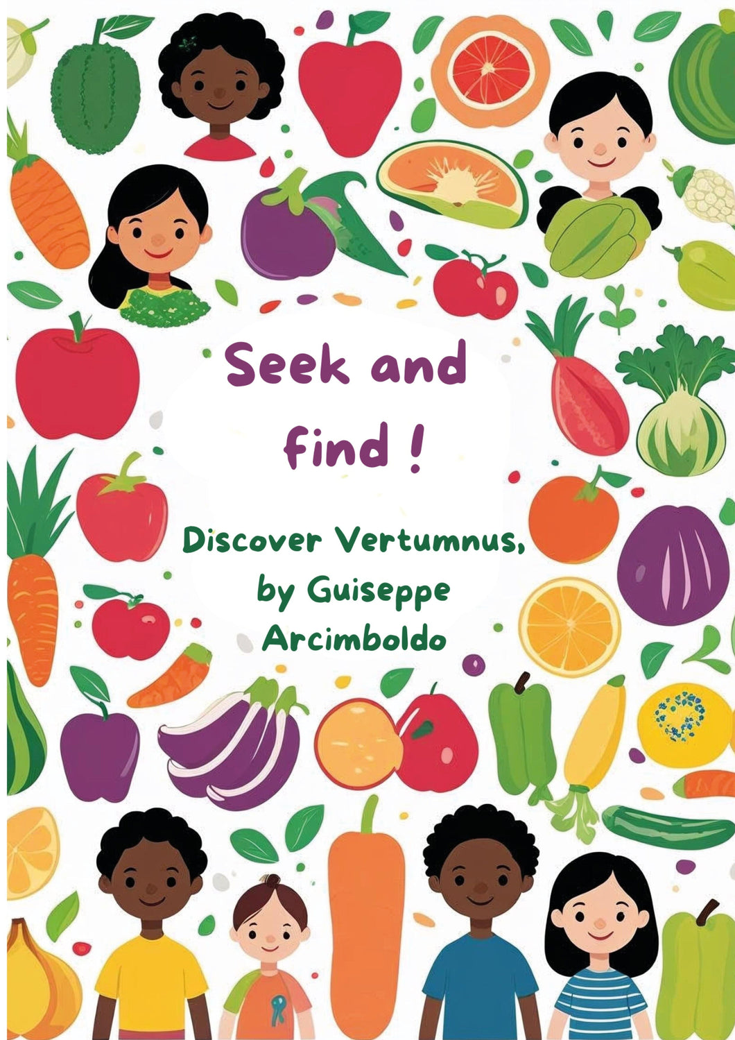Seek and find : discover Vertumnus by Guiseppe Arcimboldo Activités pour les enfants - Artistes Madeleine Fortier 