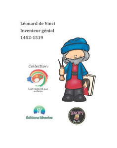 Léonard de Vinci, inventeur génial Activités pour les enfants - Artistes Madeleine Fortier 